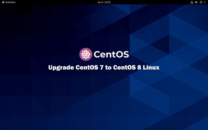 Upgrade CentOS 7 to CentOS 8 Linux